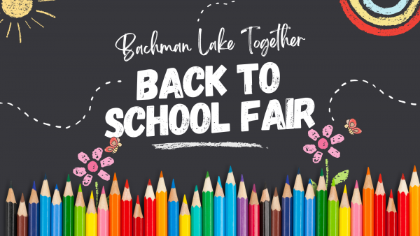 Bachman Lake Together's 2024 Annual Back to School Fair