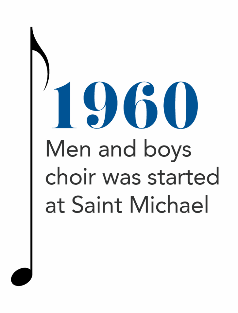 1960 Men and boys choir started at Saint Michael