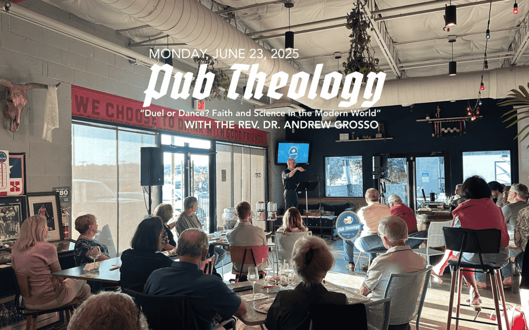 Pub Theology 2025 Night Four Recap: “Duel or Dance? Faith and Science in the Modern World”