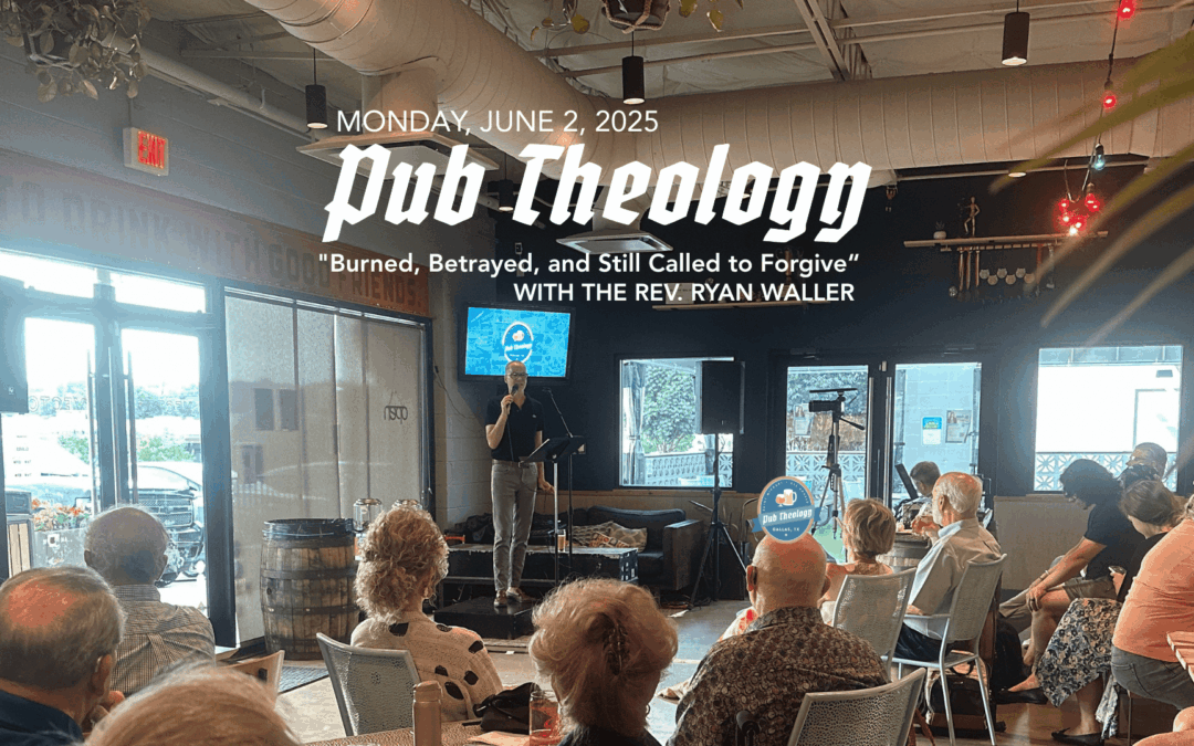 Pub Theology 2025 Night One Recap: “Burned, Betrayed, and Still Called to Forgive”