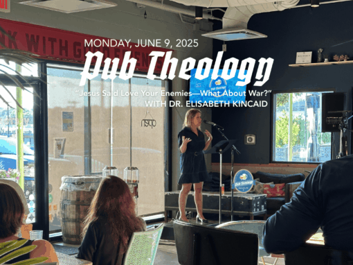 Pub Theology 2025 Night Two Recap: “Jesus Said Love Your Enemies—What About War?”
