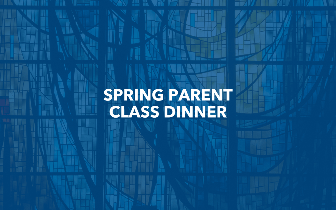 Spring Parent Class Dinner