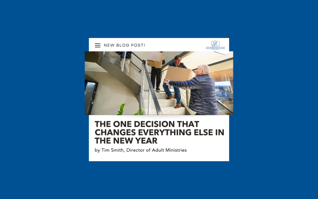 The One Decision That Changes Everything Else in the New Year