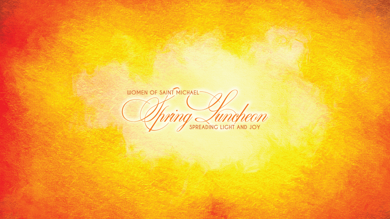 Women of Saint Michael Spring Luncheon | Saint Michael and All Angels ...