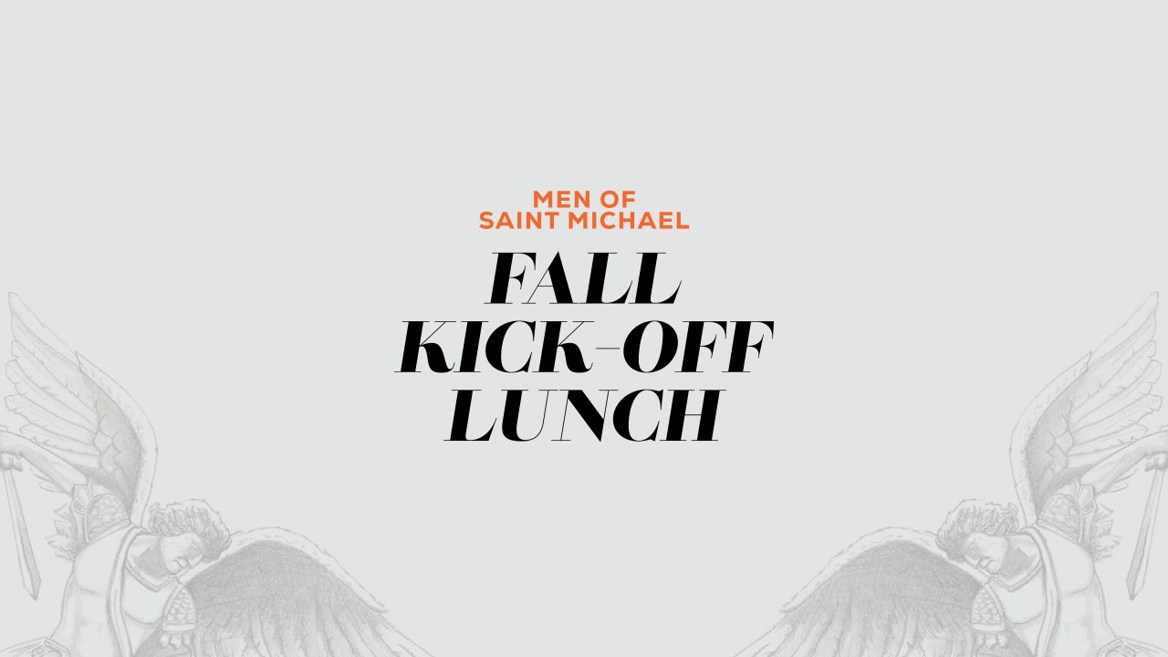 Michael Fall Men of Saint Michael Fall Kick Off Lunch | Saint Michael and All Angels ...
